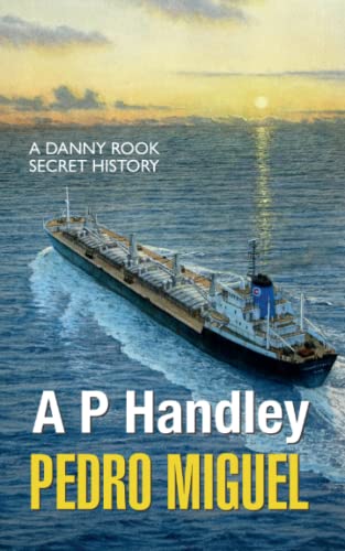 Beispielbild fr Pedro Miguel: How Danny Rook fails to hide his past: How Danny Rook defused a bomb, broke a promise, and helped to end the Vietnam war: 2 (Danny Rook Secret Histories) zum Verkauf von WorldofBooks