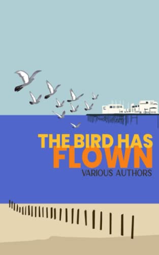 Beispielbild fr The Bird has Flown: A Novel? zum Verkauf von WorldofBooks