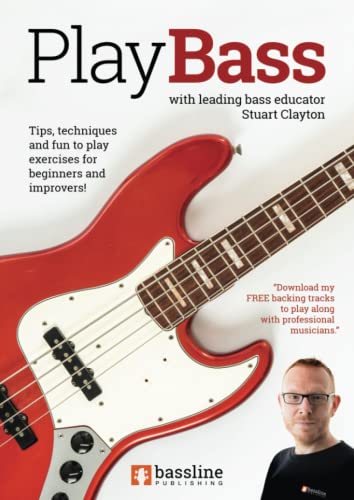 Imagen de archivo de Play Bass: for Beginners and Improvers (Bass Guitar Essentials Series by Stuart Clayton) a la venta por GF Books, Inc.