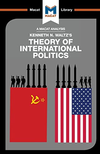 Imagen de archivo de An Analysis of Kenneth Waltz's Theory of International Politics: Theory of International Politics (The Macat Library) a la venta por GF Books, Inc.