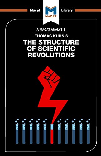 Stock image for An Analysis of Thomas Kuhn's The Structure of Scientific Revolutions (The Macat Library) for sale by Books From California