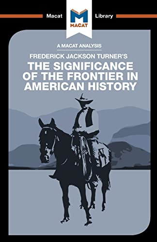 9781912127863: The Significance of the Frontier in American History (The Macat Library)