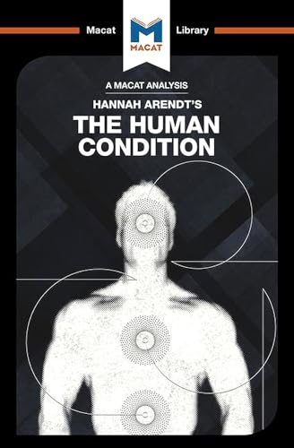 Stock image for An Analysis of Hannah Arendt's The Human Condition (The Macat Library) for sale by GF Books, Inc.