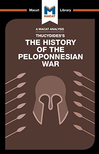 

An Analysis of Thucydides's History of the Peloponnesian War (The Macat Library)