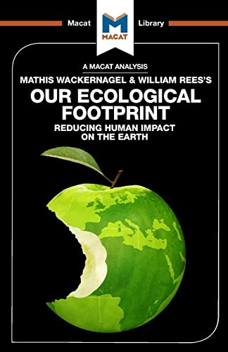 Stock image for Our Ecological Footprint: Reducing Human Impact on the Earth (The Macat Library) for sale by WorldofBooks