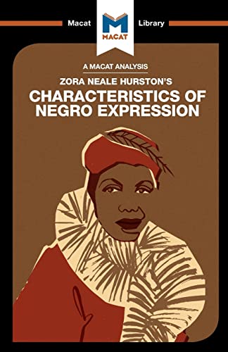 Imagen de archivo de An Analysis of Zora Heale Hurston's Characteristics of Negro Expression (The Macat Library) a la venta por Books Unplugged