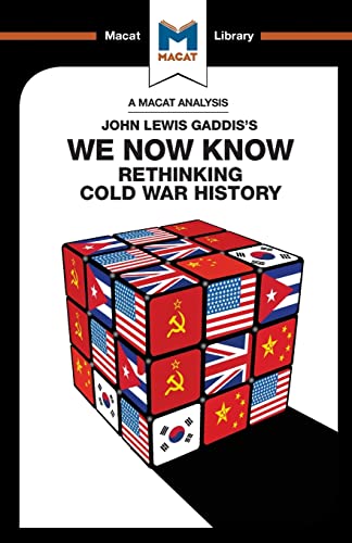 Stock image for An Analysis of John Lewis Gaddis's We Now Know: Rethinking Cold War History (The Macat Library) for sale by PlumCircle