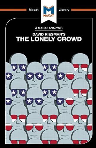 Stock image for An Analysis of David Riesmans The Lonely Crowd: A Study of the Changing American Character (The Macat Library) for sale by Goodwill