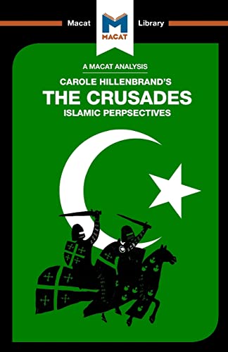 Beispielbild fr The Crusades: Islamic Perspectives (The Macat Library) zum Verkauf von WorldofBooks