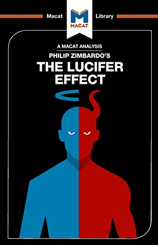 Imagen de archivo de An Analysis of Philip Zimbardo's The Lucifer Effect: Understanding How Good People Turn Evil (The Macat Library) a la venta por SecondSale