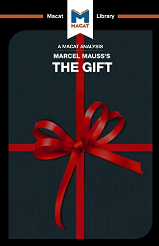 Stock image for An Analysis of Marcel Mauss's The Gift: The Form and Reason for Exchange in Archaic Societies (The Macat Library) for sale by Book Deals
