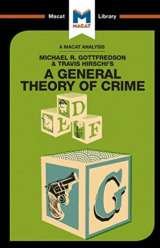 Beispielbild fr An Analysis of Michael R. Gottfredson and Travish Hirschi's A General Theory of Crime zum Verkauf von Blackwell's