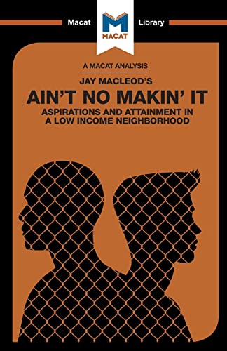 Stock image for An Analysis of Jay Macleod's Ain't No Makin' It: Aspirations and Attainment in a Low Income Neighborhood for sale by ThriftBooks-Dallas