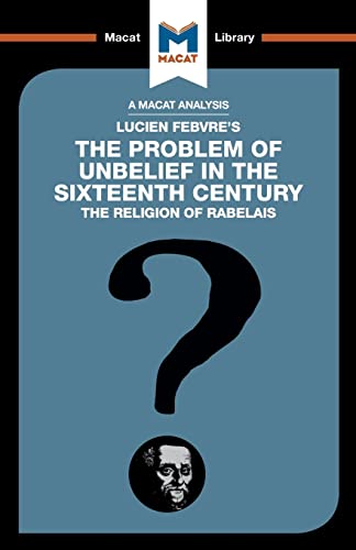 Imagen de archivo de The Problem of Unbelief in the 16th Century a la venta por Blackwell's