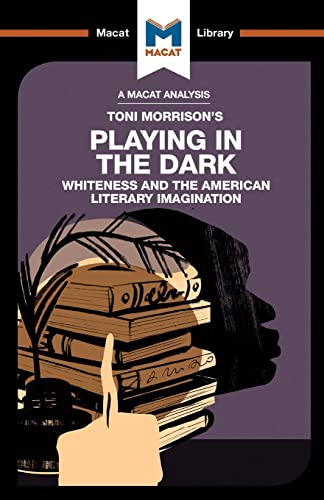 Beispielbild fr Playing in the Dark: Whiteness and the Literary Imagination (The Macat Library) zum Verkauf von WorldofBooks