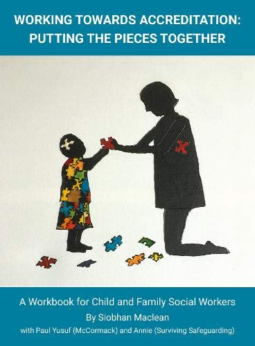 9781912130610: Working Towards Accreditation Putting The Pieces Together: A Workbook for Child And Family Social Workers