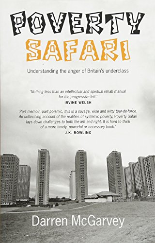 Stock image for Poverty Safari: Understanding the Anger of Britain's Underclass for sale by ThriftBooks-Dallas