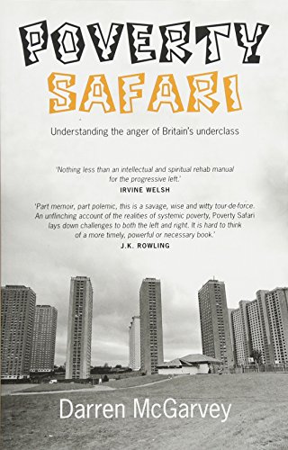 Stock image for Poverty Safari : Understanding the Anger of Britain's Underclass for sale by Better World Books
