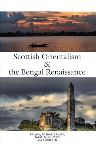 9781912147113: Scottish Orientalism and the Bengal Renaissance: The Continuum of Ideas