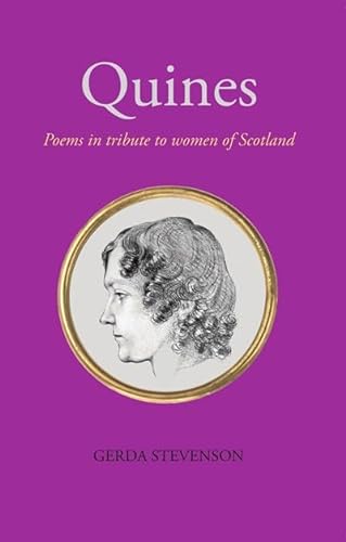 Stock image for Quines: Poems in tribute to women of Scotland for sale by AwesomeBooks