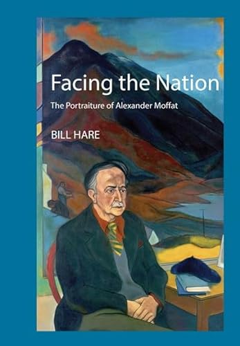 9781912147359: Facing the Nation: The portraiture of Alexander Moffat