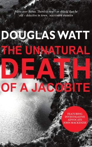 Stock image for The Unnatural Death of a Jacobite (John MacKenzie): 4 for sale by WorldofBooks