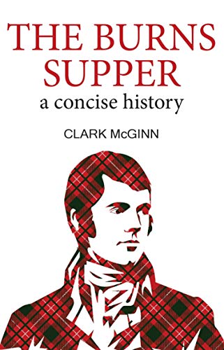 Stock image for The Burns Supper: A Concise History for sale by WorldofBooks