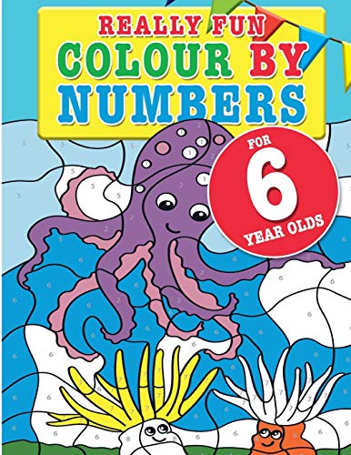 Stock image for Really Fun Colour By Numbers For 6 Year Olds: A fun & educational colour-by-numbers activity book for six year old children for sale by Book Deals