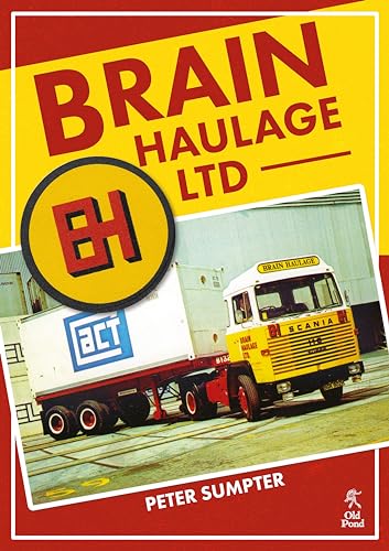 Beispielbild fr Brain Haulage Ltd: A Company History 1950-1992 zum Verkauf von WorldofBooks