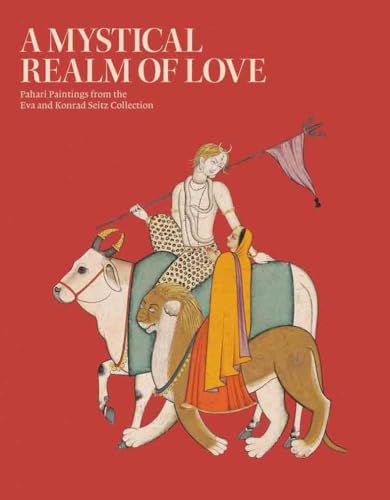 Beispielbild fr A Mystical Realm of Love: Pahari Paintings from the Eva and Konrad Seitz Collection zum Verkauf von Gallix