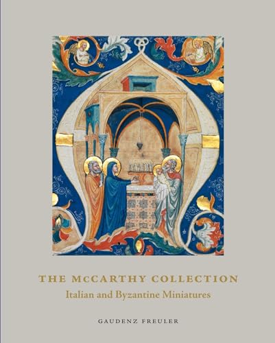 Stock image for The McCarthy Collection: Volume I: Italian and Byzantine Miniatures for sale by THE SAINT BOOKSTORE