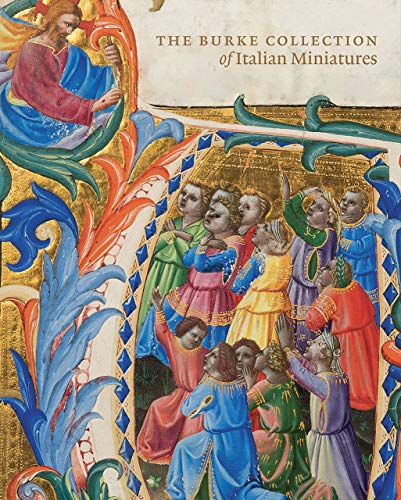 Beispielbild fr The Burke Collection of Italian Manuscript Paintings zum Verkauf von Gallix