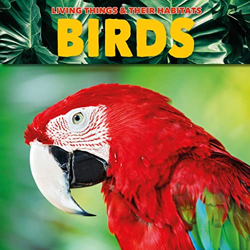 Beispielbild fr Birds (Living Things and Their Habitats) zum Verkauf von WorldofBooks