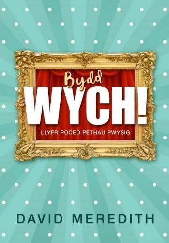 Stock image for Bydd Wych! for sale by WorldofBooks