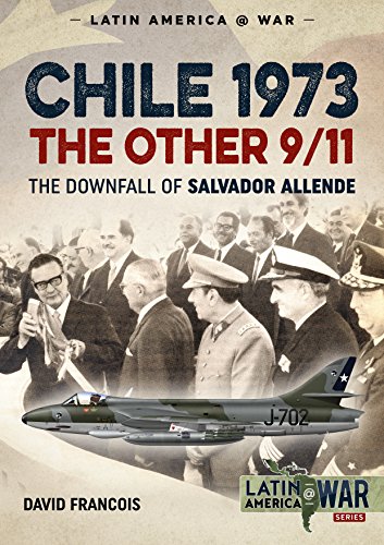 Stock image for Chile 1973. The Other 9/11: The Downfall of Salvador Allende (Latin America@War) for sale by PlumCircle