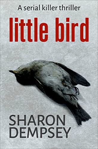 Beispielbild fr Little Bird: A Serial Killer Thriller zum Verkauf von WorldofBooks