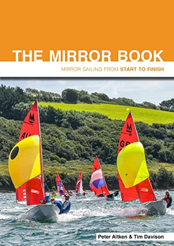 Stock image for The Mirror Book  " Mirror Sailing from Start to Finish: 2 for sale by WorldofBooks