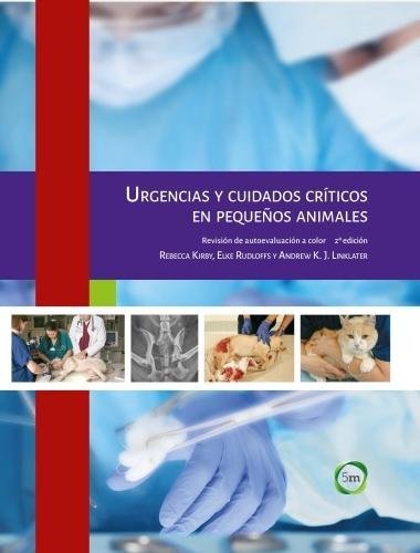 Stock image for URGENCIAS Y CUIDADOS CRTICOS EN PEQUEOS ANIMALES for sale by KALAMO LIBROS, S.L.