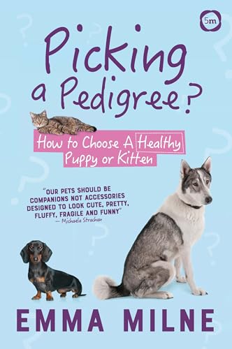 Beispielbild fr Picking a Pedigree: How to Choose A Healthy Puppy or Kitten : How to Choose A Healthy Puppy or Kitten zum Verkauf von Buchpark
