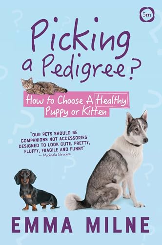 Stock image for Picking a Pedigree: How to Choose a Healthy Puppy or Kitten for sale by GF Books, Inc.