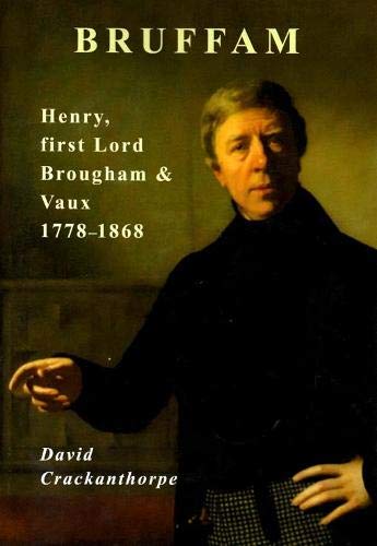 Stock image for Bruffam: Henry, first Lord Brougham & Vaux 1778 - 1868 for sale by Bookcase