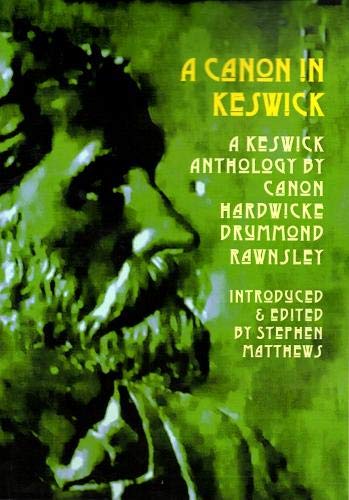 Beispielbild fr A Canon in Keswick: A Keswick Anthology By Canon Hardwicke Drummond Rawnsley zum Verkauf von WorldofBooks