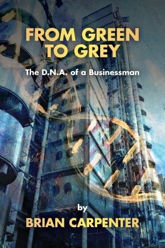 Beispielbild fr From Green to Grey: The DNA of a Businessman zum Verkauf von AwesomeBooks