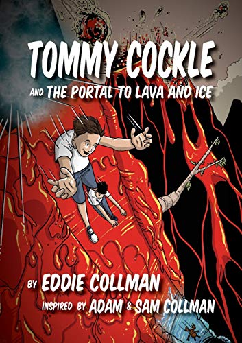 Stock image for Tommy Cockle and The Portal to Lava and Ice for sale by Lucky's Textbooks