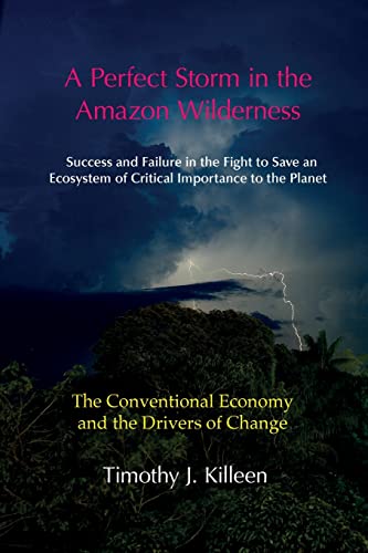 Stock image for A Perfect Storm in the Amazon. Volume 1: The Conventional Economy and the Drivers of Change for sale by WorldofBooks