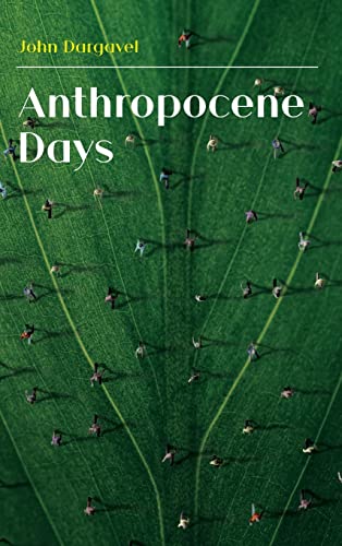 Stock image for Anthropocene Days for sale by GreatBookPrices