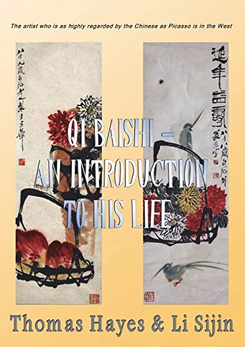 9781912192755: Qi Baishi: An Introduction to his Life and Art: The artist who is as highly regarded by the Chinese as Picasso is in the West