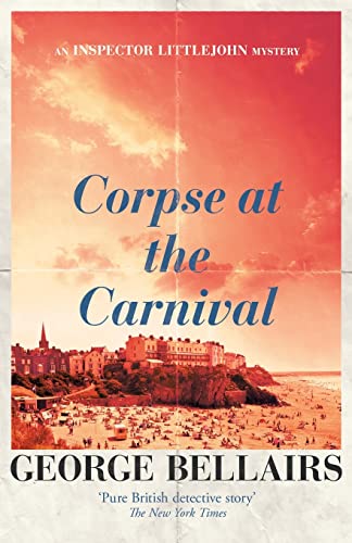 Beispielbild fr Corpse at the Carnival: 15 (The Inspector Littlejohn Mysteries) zum Verkauf von WorldofBooks