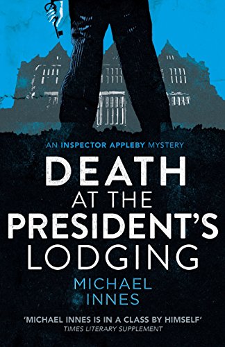 9781912194124: Death at the President’s Lodging: 1 (The Inspector Appleby Mysteries)