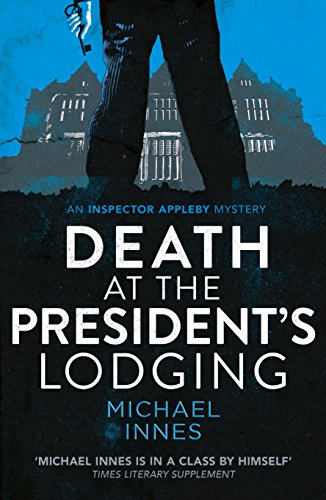 9781912194124: Death at the President’s Lodging (The Inspector Appleby Mysteries)